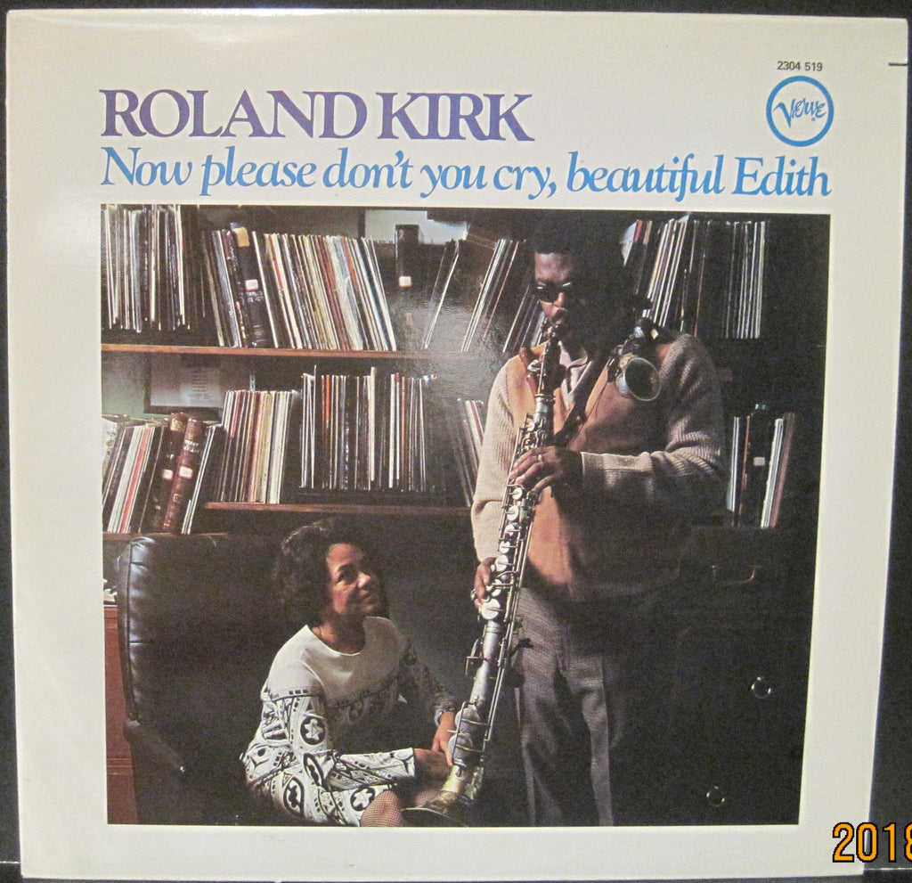Roland Kirk - Now Please Don't You Cry, Beautiful Edith