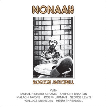Roscoe Mitchell - Nonaah - 2 CD set