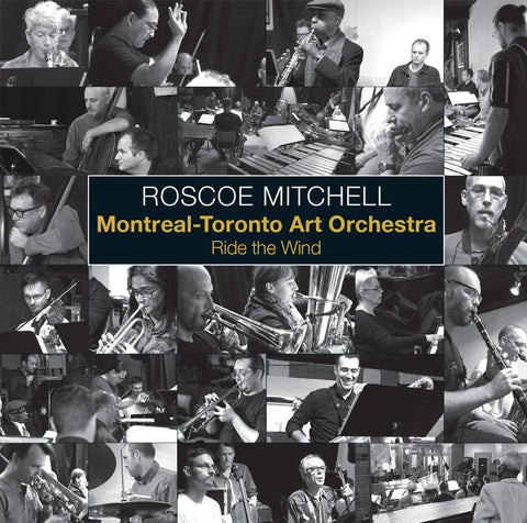 Roscoe Mitchell - Wide the Wind w/ the Montral-Toronto Art Orchestra