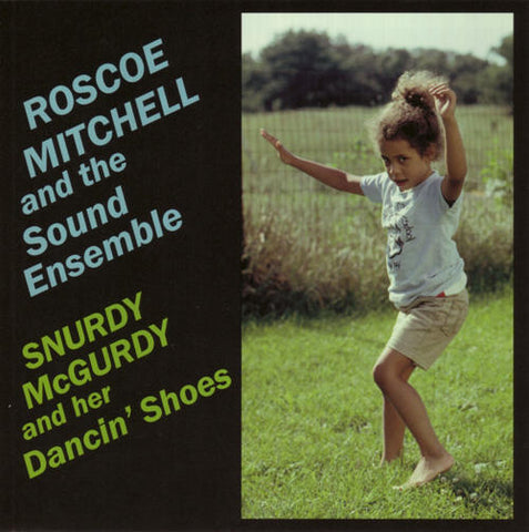 Roscoe Mitchell - Snurdy McGurdy and Her Dancin' Shoes