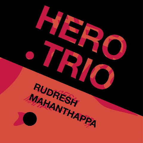 Rudresh Mahanthappa - Hero Trio 180g w/ Download