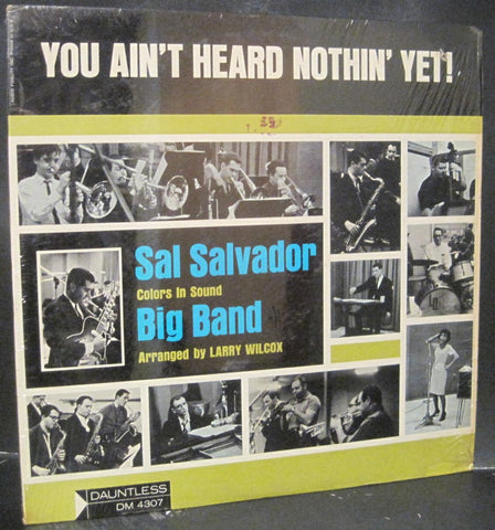 Sal Salvador Big Band - You Ain't Heard Nothin' Yet!