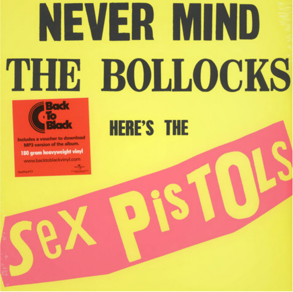 Sex Pistols - Never Mind the Bollocks...Here's The Sex Pistols