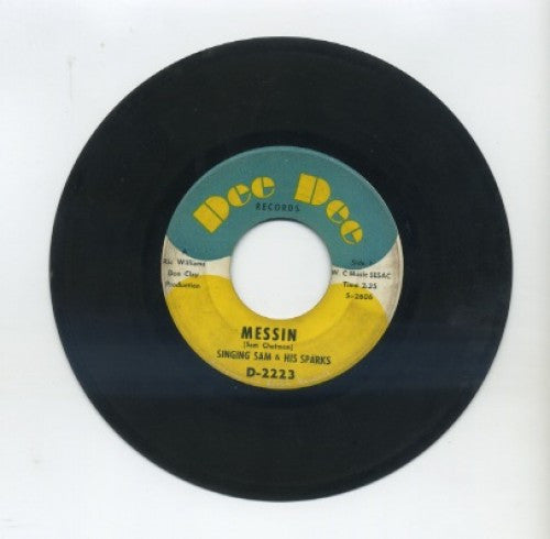 Singing Sam and His Sparks - Messin'/ House O Lords