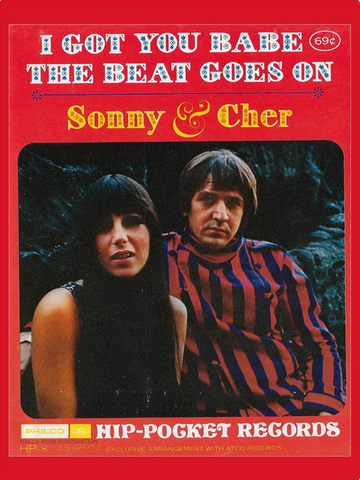 Sonny & Cher - I Got You Babe / The Beat Goes On - Hip-Pocket Record