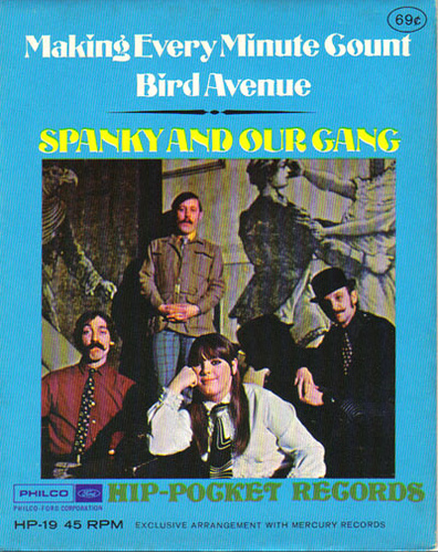 Spanky & Our Gang - Making Every Minute Count / Bird Avenue - Hip-Pocket Record