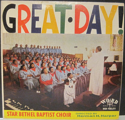 Star Bethel Baptist Choir Directed by Herman Harper - Great Day!