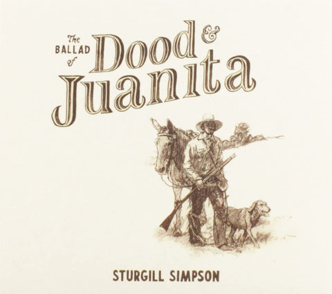 Sturgill Simpson - The Ballad of Dood & Juanita
