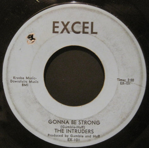 Intruders - All The Time b/w Gonna Be Strong
