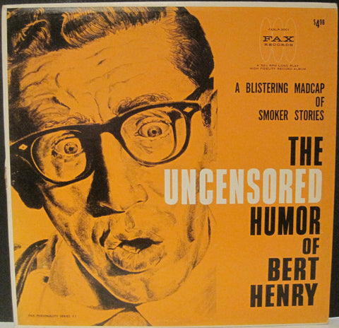 Bert Henry - The Uncensored Humor of Bert Henry