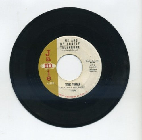 Titus Turner - Me And My Lonely Telephone/ Sound Off