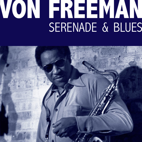 Von Freeman - Serenade & Blues