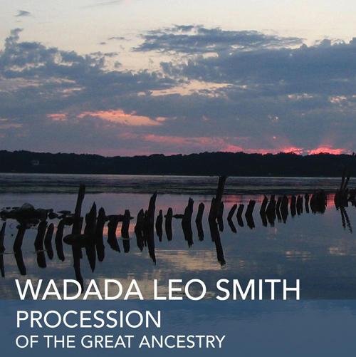 Wadada Leo Smith - Procession of the Great Ancestry