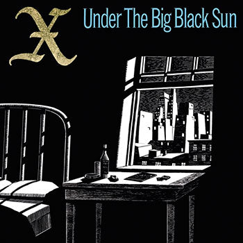 X - Under the Big Black Sun w/ download