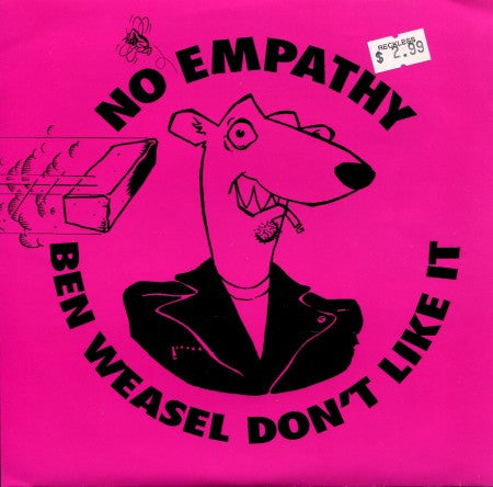 No Empathy - Ben Weasel Don't Like It / Chasing The Wild Goose