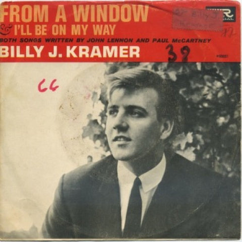Billy J Kramer with The Dakotas - From A Window / I'll Be On My Way