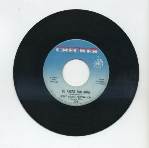 Bobby Moore's Rhythm Aces - Go Ahead And Burn/ Try My Love Again