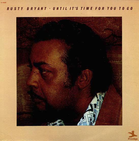 Rusty Bryant - Until It's Time for You to Go