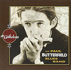 Paul Butterfield Blue Band -Elektra Years Anthology