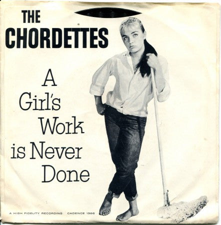 Chordettes - A Girl's Work Is Never Done / No Wheels