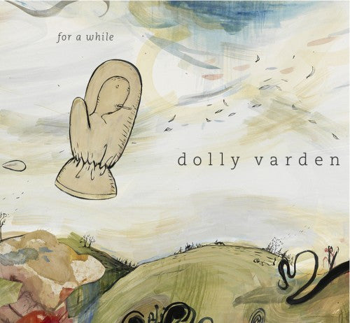 Dolly Varden - For A While