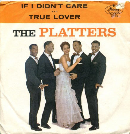 Platters - If I Didn't Care/ True Lover