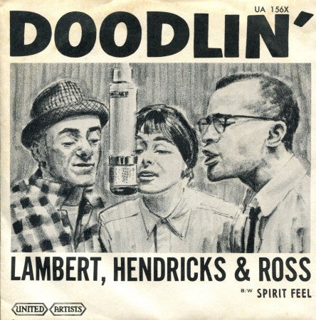 Lambert, Hendricks & Ross - Doodlin' / Spirit Feel