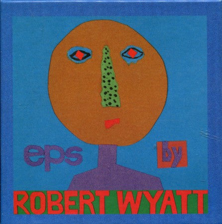 Robert Wyatt - eps
