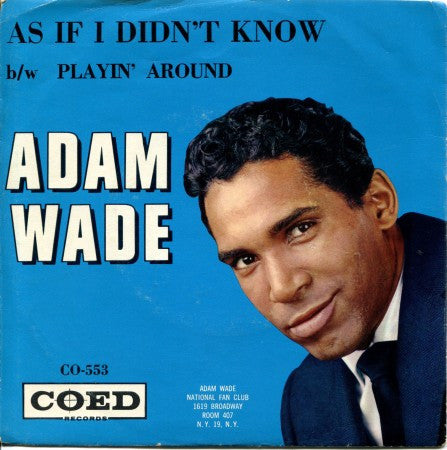Adam Wade - As If I Didn't Know / Playin' Around