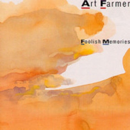 Art Farmer - Foolish Memories