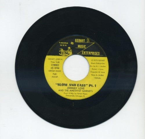 Johnny Love and the Amethyst Garnets - Slow And Easy Pt. 1/ Slow And Easy Pt. 2