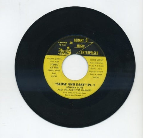 Johnny Love and the Amethyst Garnets - Slow And Easy Pt. 1/ Slow And Easy Pt. 2