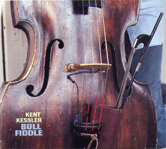 Kent Kessler - Bull Fiddle