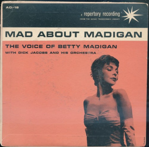 Betty Madigan - Mad About Madigan / Lullabye Bye Blues / It All Reminds Me / I've Got My Heart Set on You / Save Me A Dream