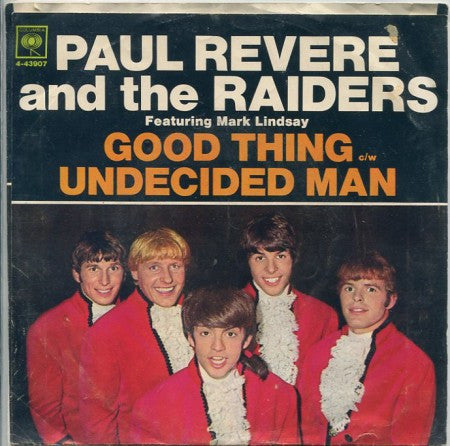 Paul Revere & The Raiders - Good Thing/ Undecided Man