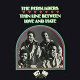 Persuaders - Thin Line Between Love and Hate