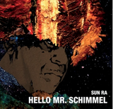 Sun Ra - Hello Mr Schimmel EP w/ PS