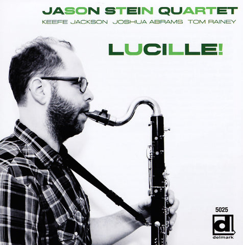 Jason Stein Quartet - Lucille! w/ Keef Jackson, Joshua Abrams...