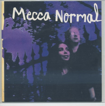 Mecca Normal - The Bird That Wouldn't Fly / Breathing In The Dark
