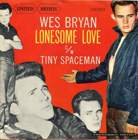 Wes Bryan - Lonesome Love/ Tiny Spaceman